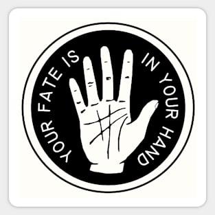 Your Fate Is In Your Hand Sticker